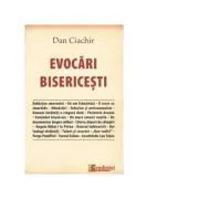 Evocari bisericesti de Dan Ciachir