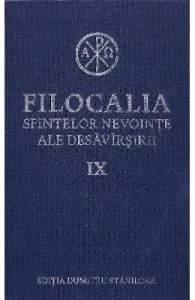 Filocalia 9 Sfintelor nevointe ale desavarsirii ed.2017
