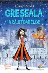 Greseala vrajitoarelor vol. 4 de Sibeal Pounder