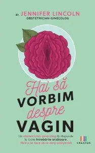 Hai să vorbim despre vagin de Jennifer Lincoln