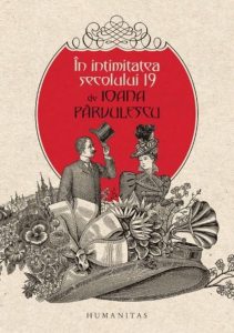 In intimitatea secolului 19