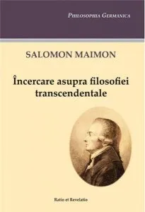 Incercare asupra filosofiei transcendentale de Solomon Maimon