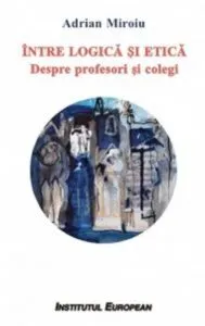 Intre logica si etica de Adrian Miroiu