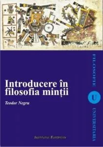 Introducere in filosofia mintii de Negru Teodor