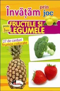 Invatam prin joc fructele si legumele pentru   3 ani. Carti de joc educative