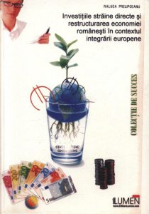 Investitiile straine directe si restructurarea economiei romanesti in contextul integrarii europene