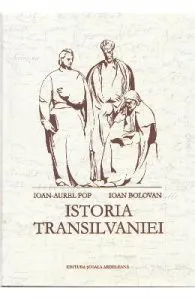Istoria Transilvaniei Ed.2 de Ioan-Aurel Pop
