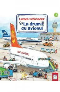 Lumea vehiculelor: La drum cu avionul de Susanne Gernhauser