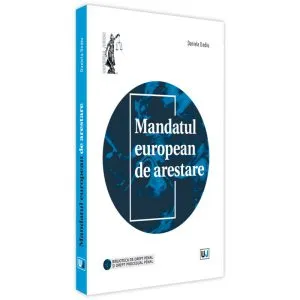 Mandatul european de arestare de Daniela Dediu
