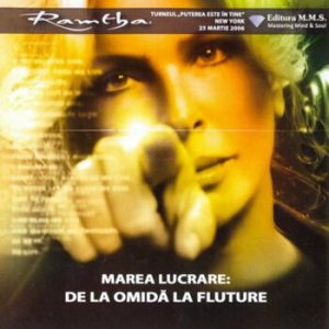 Marea lucrare: De la Omida la Fluture