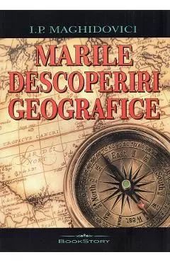 Marile descoperiri geografice de I.P. Maghidovici