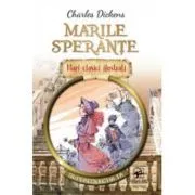 Marile sperante. Mari clasici ilustrati de Charles Dickens
