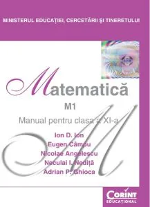 Matematică M1. Manual pentru clasa a XI-a de Nicolae Angelescu