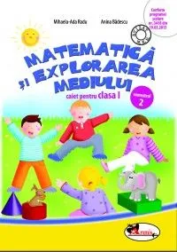 Matematica si explorarea mediului clasa 1. Caiet Sem 2 de Anina Badescu