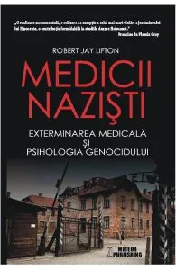 Medicii nazisti de Robert Jay Lifton