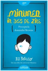 Minunea in 365 de zile de R. J. Palacio