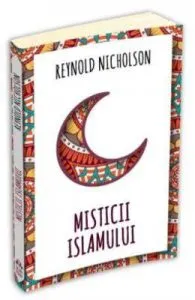Misticii islamului de Reynold Nicholson