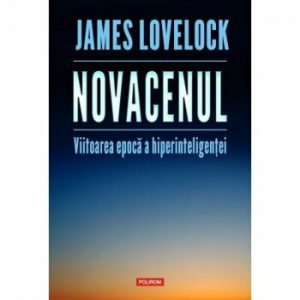 Novacenul. Viitoarea epoca a hiperinteligentei