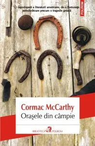 Orasele din cimpie de Cormac Mccarthy