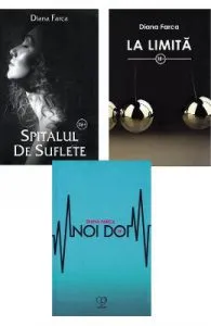 Pachet 3 carti: Noi doi + Spitalul de suflete + La limita de Diana Farca