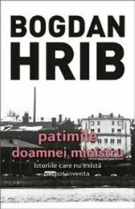 Patimile doamnei ministru. Al cincilea volum din seria Stelian Munteanu de Bogdan Hrib