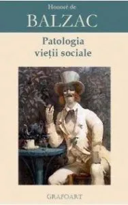 Patologia vietii sociale de Honore de Balzac