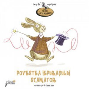 Povestea iepurasului scamator