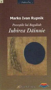 Povestile lui Boguliub. Iubirea dainuie de Marko Ivan Rupnik