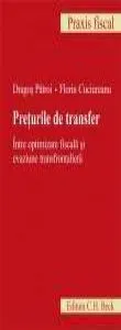 Preturile de transfer. Intre optimizare fiscala si evaziune transfrontaliera de Cuciureanu Florin