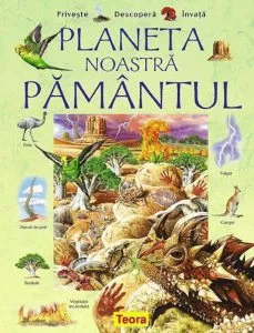 Priveste-Descopera-Invata - Pamantul - Planeta noastra