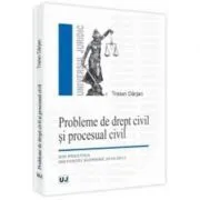Probleme de drept civil si procesual civil de Traian Darjan