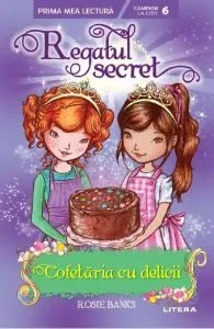 Regatul secret. Cofetaria cu delicii de Rosie Banks