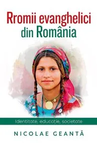 Rromii evanghelici din Romania de Nicolae Geanta