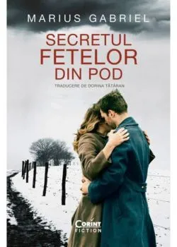 Secretul fetelor din pod de Marius Gabriel
