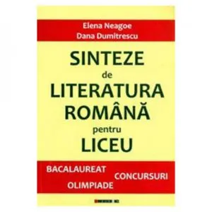 Sinteze de Literatura Romana pentru liceu