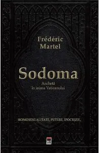 Sodoma. Ancheta in inima Vaticanului de Frederic Martel