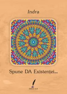 Spune DA existentei... de Indra