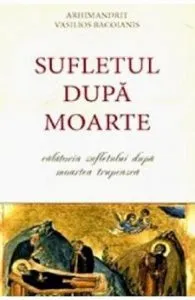 Sufletul dupa moarte de Arhimandrit Vasilios Bacoianis
