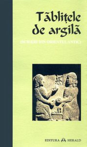 Tablitele de argila (Scrieri din Orientul antic)