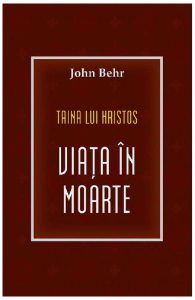 Taina lui Hristos. Viata in moarte