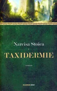 Taxidermie de Narcisa Stoica