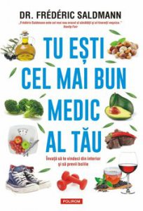 Tu esti cel mai bun medic al tau. Invata sa te vindeci din interior si sa previi bolile