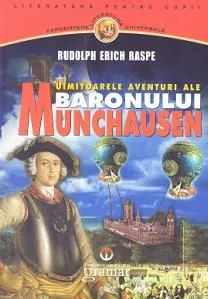Uimitoarelea aventuri ale Baronului Munchausen de Rudolph Erich Raspe