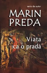 Viata ca o prada. Editia 2016 de Marin Preda