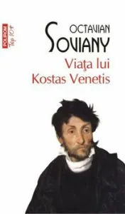 Viata lui Kostas Venetis de Octavian Soviany