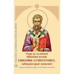 Viata si Acatistul Sfantului Ierarh Grigorie Luminatorul Arhiepiscopul Armeniei