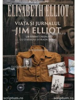 Viata si jurnalul lui Jim Elliot