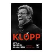 Victoria Books: Klopp. Fotbal in ritm de heavy metal de Raphael Honigstein
