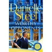 Worthy Opponents de Danielle Steel
