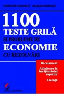 1100 Teste grila si probleme de economie cu rezolvari de Constantin Gogoneata